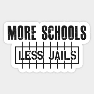 More schools Less Prisons Sticker